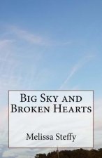Big Sky and Broken Hearts