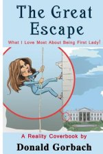 The Great Escape: Things I Love Most About My Life!