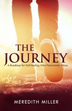 The Journey: A Roadmap for Self-healing After Narcissistic Abuse