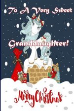 To A Very Sweet Granddaughter! Merry Christmas (Coloring Card): Holiday Messages, Christmas Animals, Coloring for Young Children