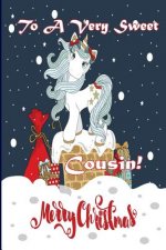 To A Very Sweet Cousin! Merry Christmas (Coloring Card): Holiday Messages, Christmas Animals; Coloring for Young Children