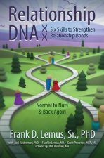 Relationship DNA: Six Skills to Strengthen Relationship Bonds