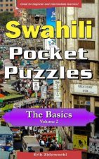 Swahili Pocket Puzzles - The Basics - Volume 2: A Collection of Puzzles and Quizzes to Aid Your Language Learning