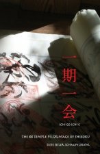 ichi go ichi e: The 88 Temple Pilgrimage of Shikoku