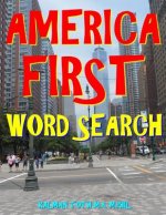 America First Word Search: 133 Entertaining Extra Large Print Themed Puzzles