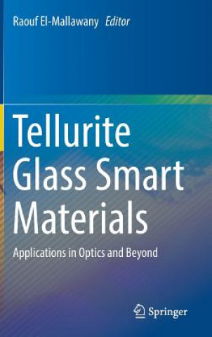 Tellurite Glass Smart Materials (Raouf El-Mallawany)(Kemény kötésű)