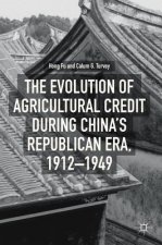 Evolution of Agricultural Credit during China's Republican Era, 1912-1949