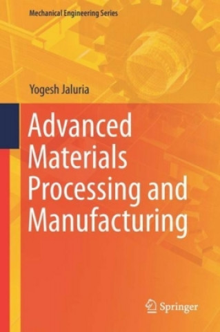 Advanced Materials Processing and Manufacturing