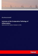 Lectures on the Comparative Pathology of Inflammation