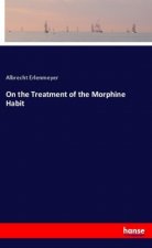 On the Treatment of the Morphine Habit