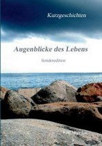 Augenblicke des Lebens