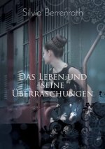 Leben und seine UEberraschungen