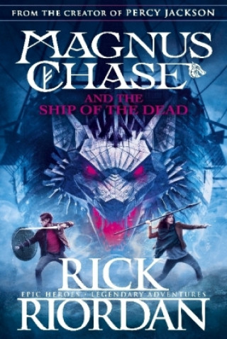 Magnus Chase and the Ship of the Dead (Book 3) (Rick Riordan)(Puha kötésű)