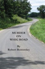 Murder on Whig Road