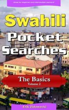 Swahili Pocket Searches - The Basics - Volume 2: A Set of Word Search Puzzles to Aid Your Language Learning