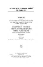 The state of the U.S. maritime industry: the federal role