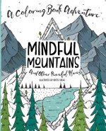 Mindful Mountains: And Other Peaceful Places
