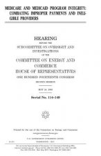 Medicare and Medicaid program integrity: combating improper payments and ineligible providers