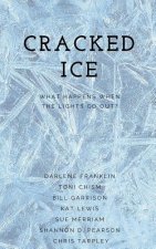 Cracked Ice: What Happens When the Lights Go Out?