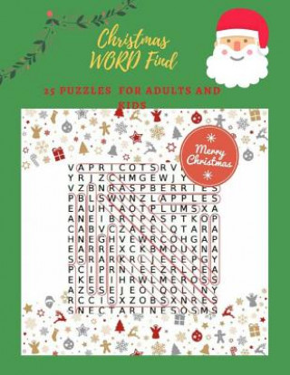 Christmas Word Find 25 Puzzles For Adults And Kids: 25 Puzzles for the Holidays Word Games