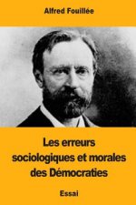 Les erreurs sociologiques et morales des Démocraties