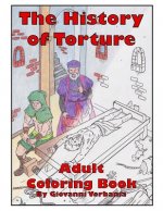 The History of Torture Adult Coloring Book