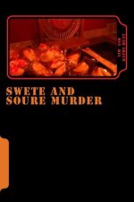 Swete and Soure Murder: (Case File 17.3 - The Irony Murders)