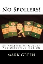 No Spoilers!: An Analysis of Golden Age Detective Fiction
