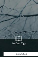 Le Due Tigri