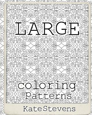 Large Coloring Patterns: Coloring Book
