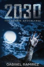 2030: The Zombie Apocalypse