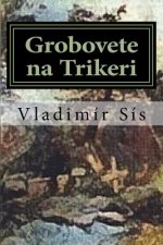 Grobovete Na Trikeri