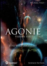 Agonie - Vierter Teil