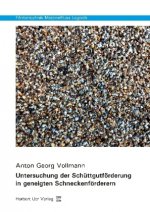 Untersuchung der Schüttgutförderung in geneigten Schneckenförderern