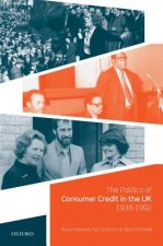 Politics of Consumer Credit in the UK, 1938-1992
