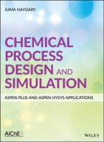 Chemical Process Design and Simulation - Aspen Plus and Aspen HYSYS Applications