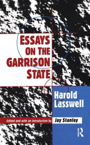 Essays on the Garrison State