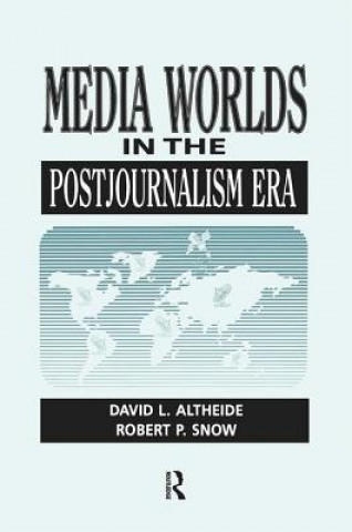 Media Worlds in the Postjournalism Era