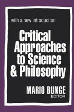 Critical Approaches to Science & Philosophy with a new introduction