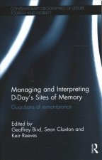 Managing and Interpreting D-Day's Sites of Memory