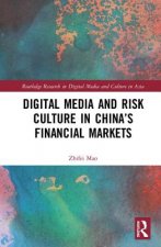 Digital Media and Risk Culture in China's Financial Markets