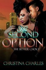 His Second Option(The Better Choice)