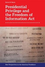 Presidential Privilege and the Freedom of Information Act