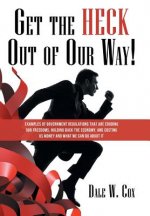 Get the Heck out of Our Way!