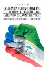 Liberacion de Guinea Ecuatorial the Liberation of Equatorial Guinea La Liberation de la Guinee Equatoriale