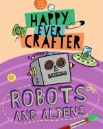 Happy Ever Crafter: Robots and Aliens
