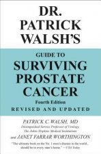 Dr. Patrick Walsh's Guide to Surviving Prostate Cancer (Fourth Edition)