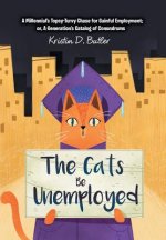 Cats Be Unemployed