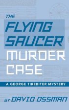 Flying Saucer Murder Case - A George Tirebiter Mystery (Hardback)