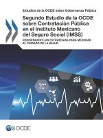 Estudios de la Ocde Sobre Gobernanza Publica Segundo Estudio de la Ocde Sobre Contratacion Publica En El Instituto Mexicano del Seguro Social (Imss) R
